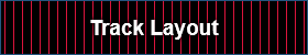 Track Layout